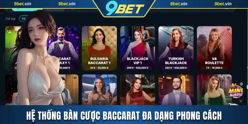 Hệ thống bàn cược baccarat đa dạng phong cách