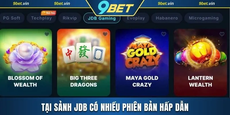 Tại sảnh JDB có nhiều phiên bản hấp dẫn