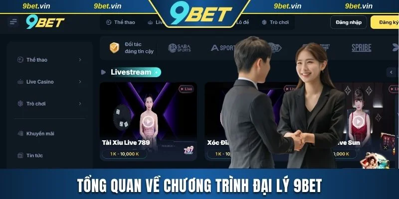 Tổng quan về chương trình đại lý 9BET