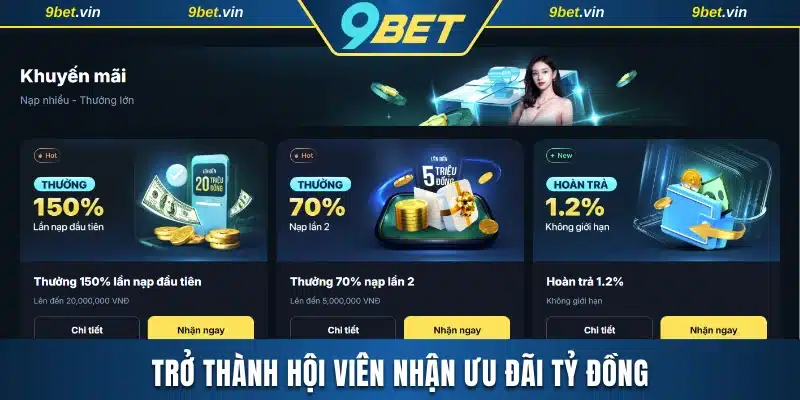 Trở thành hội viên nhận ưu đãi tỷ đồng